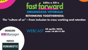 Rethinking Togetherness: The “culture of us” – From inclusion to cross working and retention | FAST FORWARD. ORGANIZAȚIA VIITORULUI, Ediția XIII